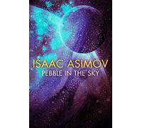 Pebble in the Sky [Idioma Inglés]: The groundbreaking classic science fiction novel