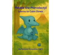 Pebble the Pterodactyl: Learns to Calm Down