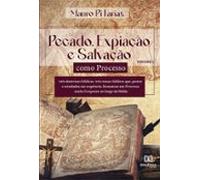 Pecado Expiação E Salvação Como Processo - Volume 1 (ebook)