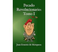 Pecado Revolucionario: Tomo I