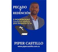 PECADO Y REDENCIÓN: 5 Poderosas Lecciones Bíblicas Para Despertar Tu Fe