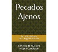 Pecados Ajenos: Reflejos de Nuestra Propia Condicion