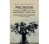 Pecados de Empresa Familiar: Algunos errores que hay que evitar para conseguir eficacia empresarial y armonía (Caligrama)