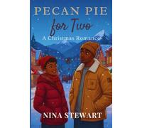 Pecan Pie for Two: A Christmas Romance (Sweet Seasons Holiday Romance Collection)