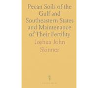 Pecan Soils of the Gulf and Southeastern States and Maintenance of Their Fertility