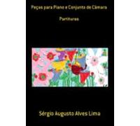 Peças Para Piano E Conjunto De Câmara (ebook)