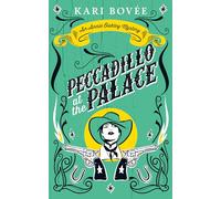 Peccadillo At The Palace: 2 (Annie Oakley Mystery Series)