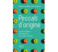 Peccati d'origine. Lettura biblica del rapporto tra uomo e donna (Lapislazzuli)