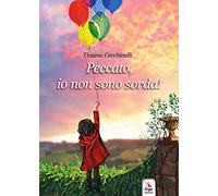 Peccato, io non sono sorda! (Letteratura:narrativa)