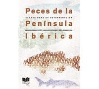 Peces de la península Ibérica | Milagrosa Soriguer Escofet, Concha Vallespín Gómez, José A. Hernando Casal
