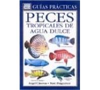 PECES TROPICALES DE AGUA DULCE (GUIAS DEL NATURALISTA-PECES-MOLUSCOS-BIOLOGIA MARINA)