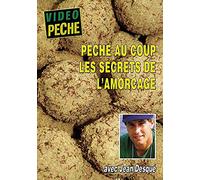 Pêche au coup les secrets de l'amorçage [Francia] [DVD]