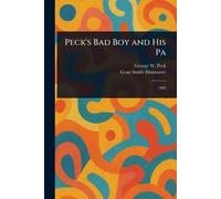 Peck’s Bad Boy and His Pa