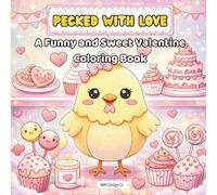 Pecked With Love A Funny and Sweet Valentine Coloring Book for Kids with Bold & Easy Chicken Pages, 8.5"8.5" inches, 40 pages to color