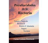 Peculiaridades de la Rectoria: Tormos, Sagra, Ràfol d’Almunia, Benimeli, Sanet y Negrals (Trilogía de la Rectoria)