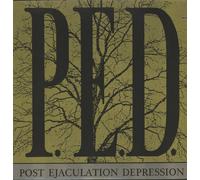 PED - Post Ejaculation Depression