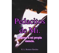 Pedacitos de Mí: Regreso a mi propia esencia