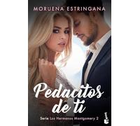 Pedacitos de ti: Serie Los Hermanos Montgomery 2 (Romántica)
