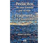 Pedacitos de una travesía por el mar: Fragments of a Sea Voyage