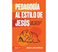 Pedagogía al estilo de Jesús/ Jesus-style pedagogy