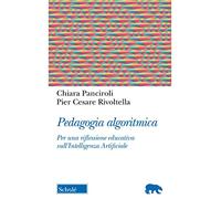 Pedagogia algoritmica. Per una riflessione educativa sull'Intelligenza Artificiale (Orso blu)