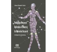 Pedagogía Corporal Aplicada a la Danza y la Expresión Corporal: inteligencia cinestesica