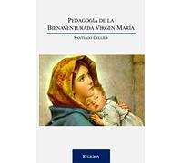 Pedagogía de la Bienaventurada Virgen María