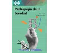 Pedagogia De La Bondad