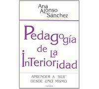 Pedagogía De La Interioridad: Aprender a "ser" desde uno mismo: 191 (Educación Hoy)