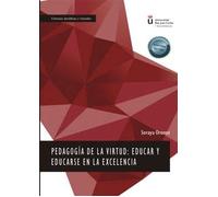 Pedagogía de la virtud: educar y educarse en la excelencia (CIENCIAS JURIDICAS Y SOCIALES)