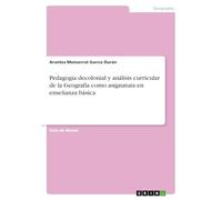 Pedagogía decolonial y análisis curricular de la Geografía como asignatura en enseñanza básica