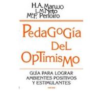 pedagogia del optimismo: guia para lograr ambientes positivos y e stim