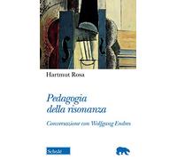 Pedagogia della risonanza. Conversazione con Wolfgang Endres (Orso blu)