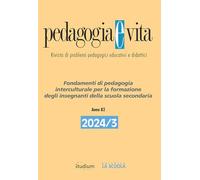 Pedagogia e vita. Fondamenti di pedagogia interculturale per la formazione degli insegnanti della scuola secondaria (2024) (Vol. 3)