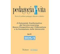 Pedagogia e vita. Il potenziale trasformativo del service-learning. Nuove prospettive per l’educazione e la formazione nelle università (2025) (Vol. 3)