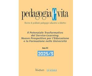 Pedagogia e vita. Il potenziale trasformativo del service-learning. Nuove prospettive per l’educazione e la formazione nelle università (2025) (Vol. 3)