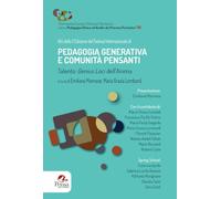 Pedagogia generativa e comunità pensanti. Talento: genius loci dell'anima (Formazione/Lavoro/Persona/Territorio. Pedagogia clinica ed analisi dei processi formativi)