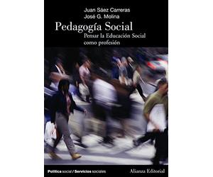 Pedagogía Social: Pensar la Educación Social como profesión (El libro universitario - Manuales)