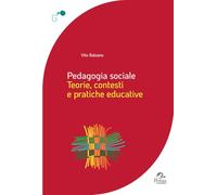 Pedagogia sociale. Teorie, contesti e pratiche educative
