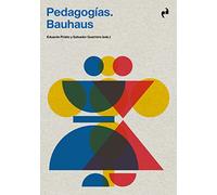 PEDAGOGÍAS BAUHAUS (ARQUITECTURA)