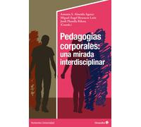 Pedagogías corporales: una mirada interdisciplinar | Antonio S. Almeida Aguilar, Miguel Ángel Betancor León, Jordi Planella Ribera