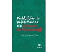 Pedagogias De Performances E O Artivismo Da Proximidade (ebook)