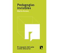 Pedagogías invisibles: El espacio del aula como discurso (Arte + Educación)