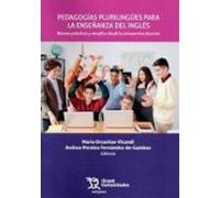 Pedagogías Plurilingües Para La Enseñanza Del Inglés. Buenas Prácticas Y Desafíos Desde La Perspectiva Docente