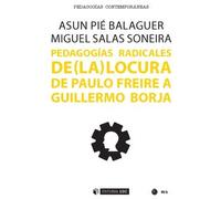 Pedagogías radicales de (la) locura: De Paulo Freire a Guillermo Borja: 569 (Manuales)
