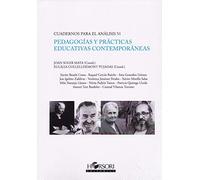 Pedagogías y prácticas educativas contemporáneas (Cuadernos para el análisis)