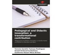Pedagogical and Didactic Innovation: a transformational contribution: Pedagogical and Didactic Innovation: a transformative contribution to Education and Sport