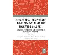 Pedagogical Competence Development in Higher Education Volume 1: Exploring Foundations and Dimensions of Pedagogical Practices