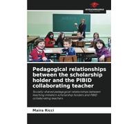 Pedagogical relationships between the scholarship holder and the PIBID collaborating teacher