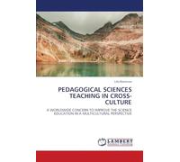 PEDAGOGICAL SCIENCES TEACHING IN CROSS-CULTURE: A WORLDWIDE CONCERN TO IMPROVE THE SCIENCE EDUCATION IN A MULTICULTURAL PERSPECTIVE